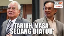 Debat Anwar Najib: ‘Waktu sesuai sedang diatur dengan Najib’