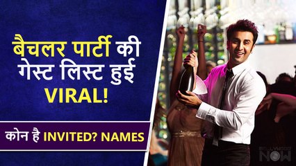 Ranbir Kapoor's Bachelor's Party Guest Names Viral!