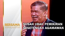 [SHORTS] Susah ubah pemikiran sesetengah agamawan