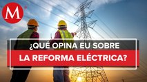 Reforma eléctrica pone en riesgo 10 mil mdd de inversión directa en México: EU