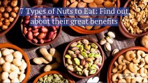7 Types of Nuts to Eat: Find out about their great benefits