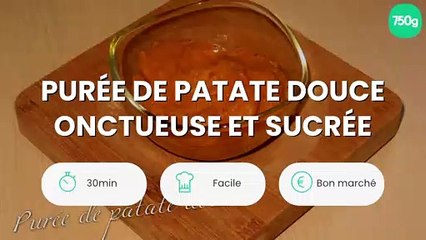 Purée de patate douce onctueuse et sucrée