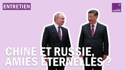 Quel avenir pour l'amitié entre Chine et Russie ?