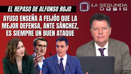 Alfonso Rojo: “Ayuso enseña a Feijóo que la mejor defensa, ante Sánchez, es siempre un buen ataque”