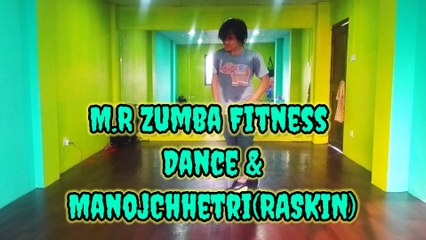 ZUMBA ZIN 98 ft. Manoj Chhetri(RASKIN)