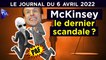 Scandale McKinsey : le réveil de la justice ? - JT du mercredi 6 avril 2022