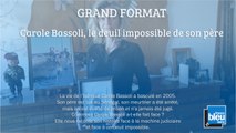 GRAND FORMAT - Carole Bassoli, le deuil impossible de son père