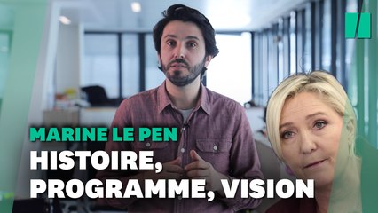 Pourquoi Marine Le Pen reste une candidate d'extrême droite