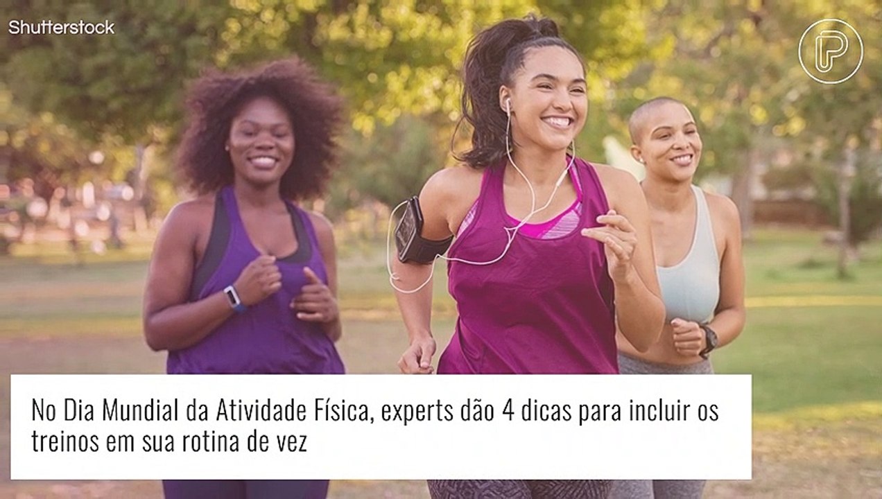 Como incluir seus treinos na rotina de vez? 4 dicas de experts no Dia Mundial da Atividade Física