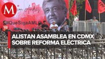 Morena prepara asamblea en apoyo a reforma eléctrica en CdMx