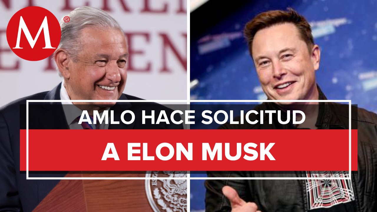 AMLO pide a Elon Musk que Twitter no se utilice como instrumento para guerra sucia