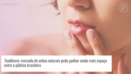 Unhas naturais viram tendência e ganham mais espaço entre o público feminimo, diz expert