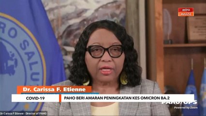 COVID-19 | PAHO beri amaran peningkatan kes varian Omicron BA.2