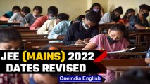 National Testing Agency revised the date for JEE (Mains) 2022 | Oneindia News