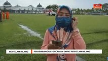 Penyelam Hilang | Perkembangan pencarian empat penyelam hilang