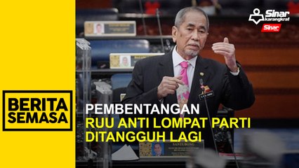 Pembentangan RUU Anti Lompat Parti ditangguh lagi