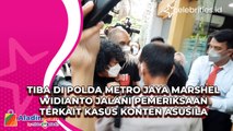 Tiba di Polda Metro Jaya Marshel Widianto Jalani Pemeriksaan Terkait Kasus Konten Asusila