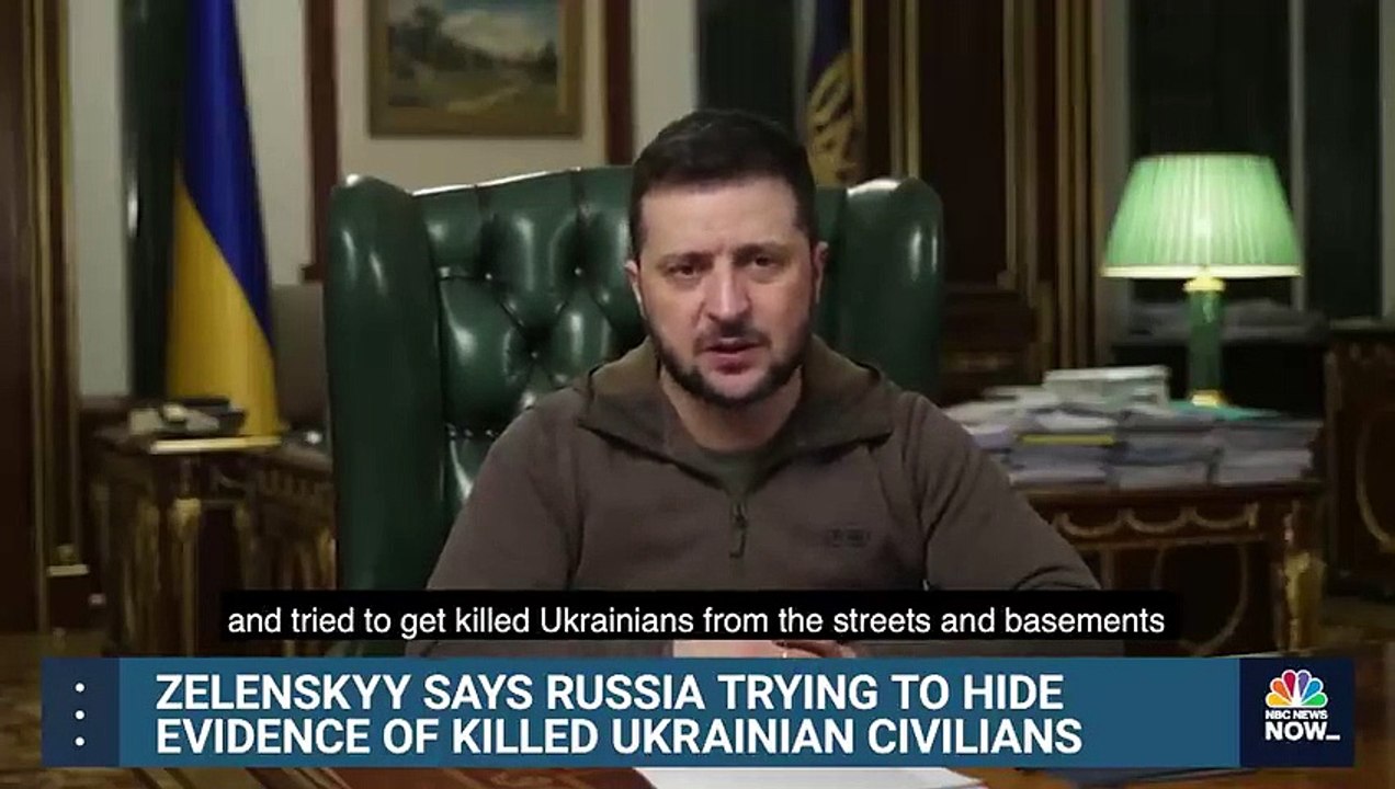 Zelenskyy Claims Russia Hiding Evidence Of Killing Ukraine Civilians