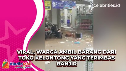 Viral, Warga Ambil Barang dari Toko Kelontong yang Terimbas Banjir