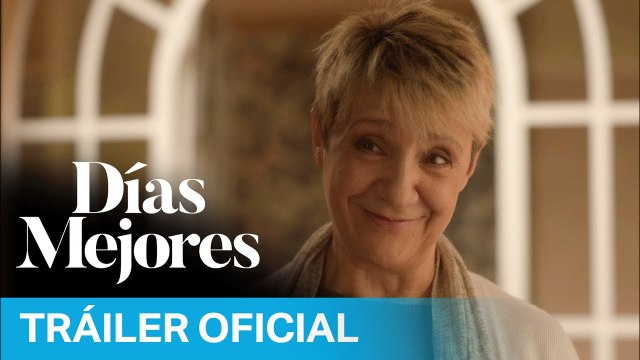 Días mejores - Tráiler Oficial