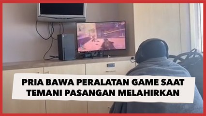 Jadi Perdebatan Warganet, Pria Ini Bawa Peralatan Game Lengkap saat Temani Pasangan Melahirkan