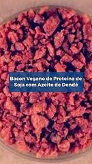 Bacon Vegano de Proteína de Soja com Azeite de Dendê #Shorts