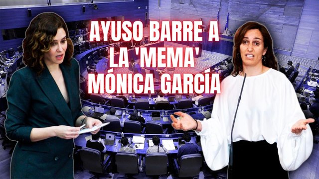 Ayuso barre a la ‘MEMA’ Mónica García: ¡No tiene ningún tipo de nivel!