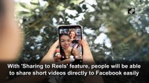 Facebook allows users to post reels from third-party apps