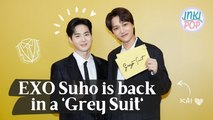 EXO Suho is back in a ‘Grey Suit’ | INKIPOP