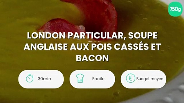 London Particular, soupe anglaise aux pois cassés et bacon