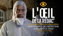 L'oeil de la rédac' : notre avis sur aventures de médecine, autopsie d'un crime sur France 2