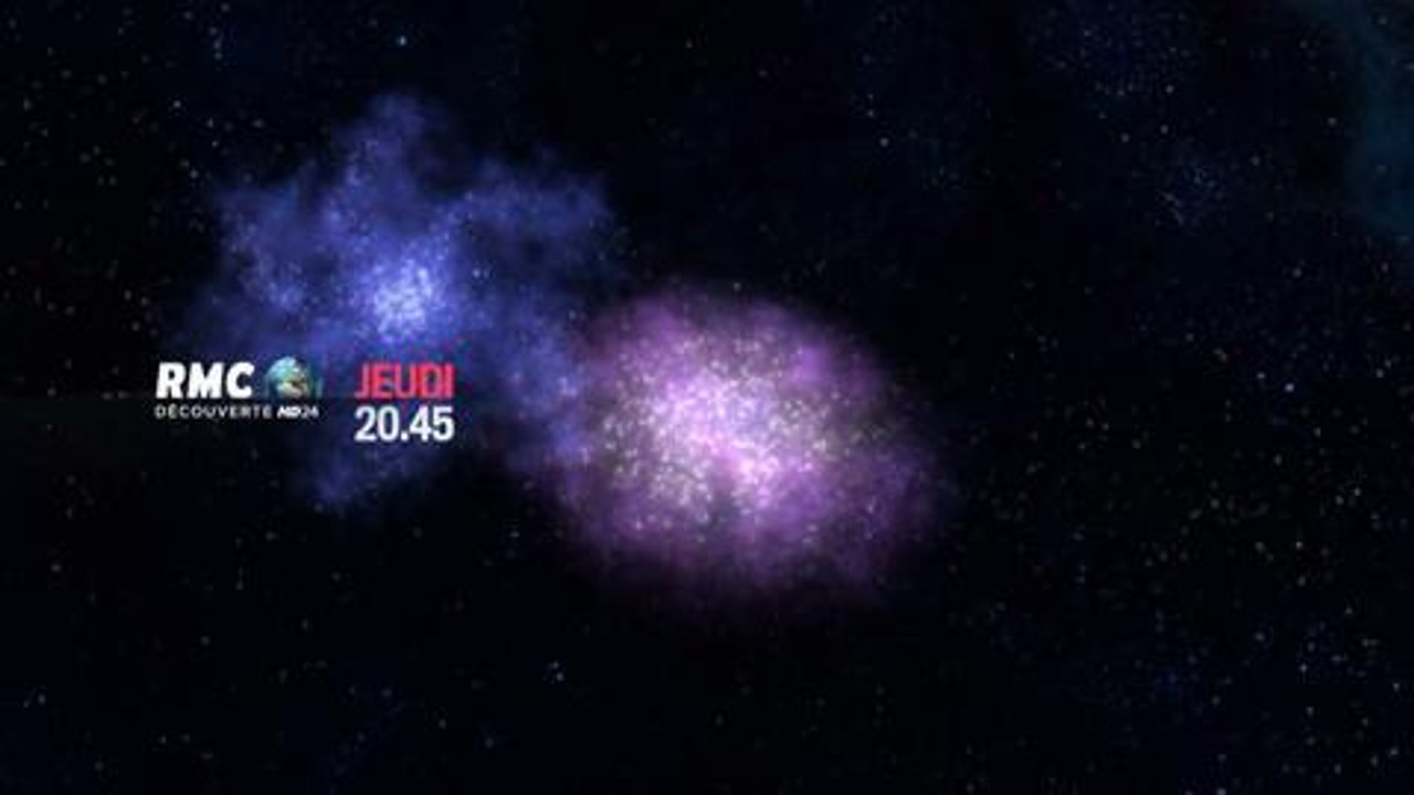 Les mystères de l'univers (RMC Découverte) 6 novembre 2014