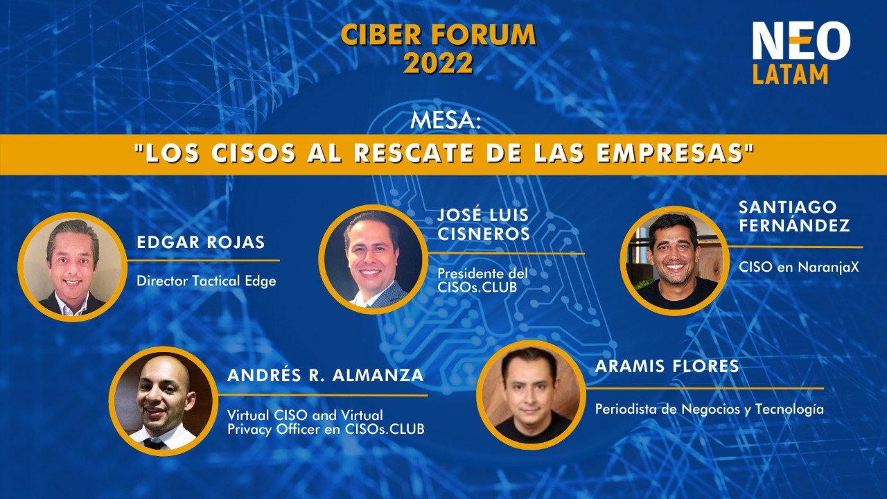 Mesa: Los CISOS al rescate de las empresas