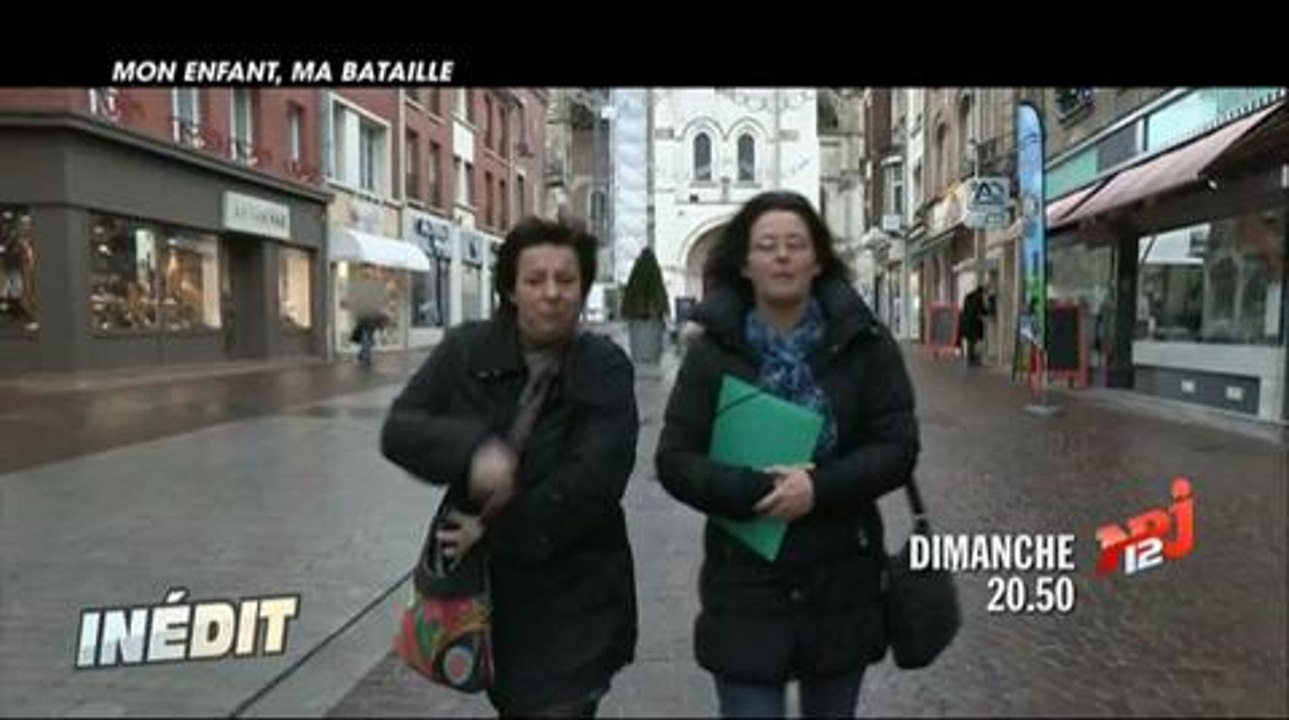 Tellement vrai, mon enfant ma bataille (NRJ 12) 7 juin