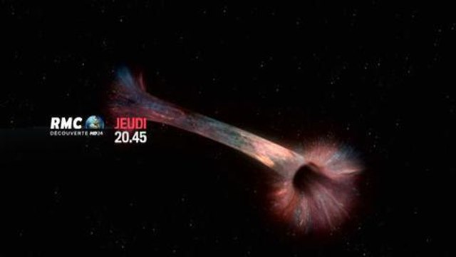 Les mystères de l'univers (RMC Découverte) 13 novembre 2014