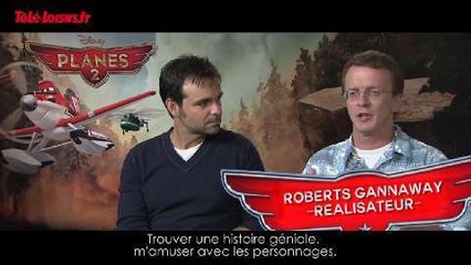 Planes 2 : rencontre avec le réalisateur et le producteur du film