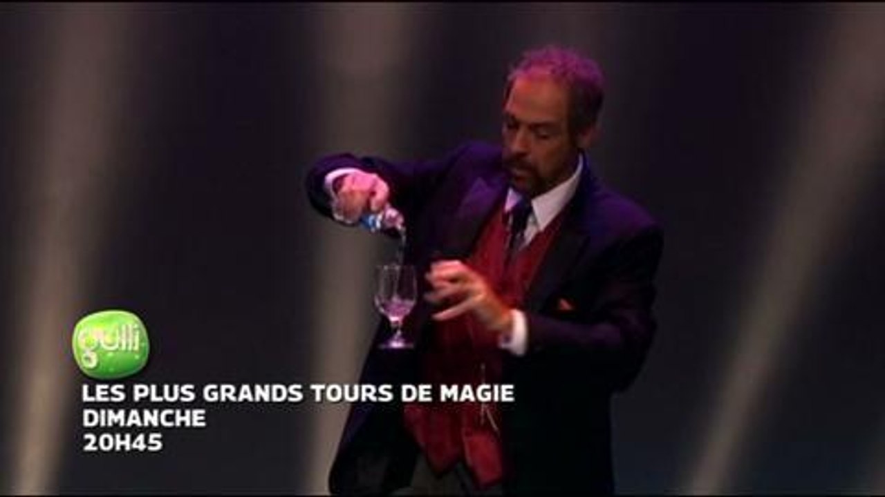 Les plus grands tours de magie (Gulli) 30 novembre