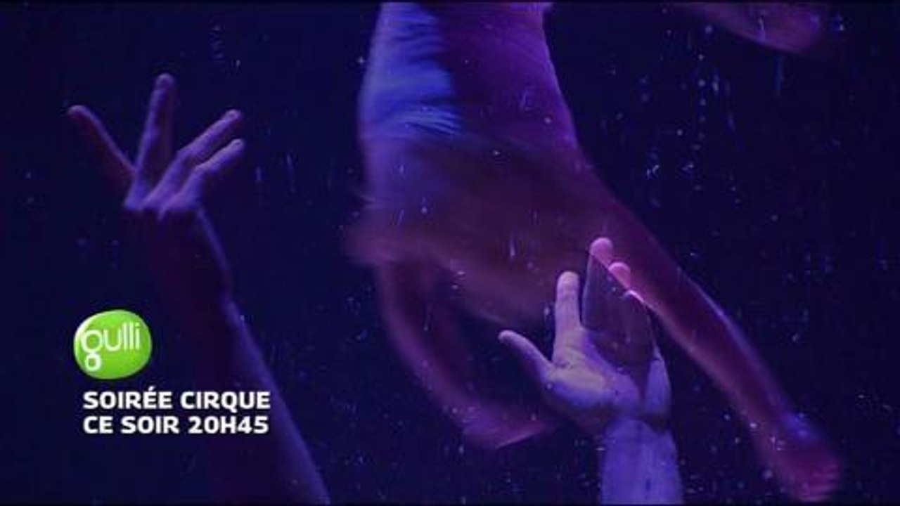 Soirée cirque (Gulli) 13 mars