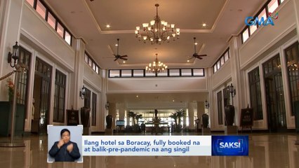 Ilang hotel sa Boracay, fully booked na at balik-pre-pandemic na ang singil | Saksi