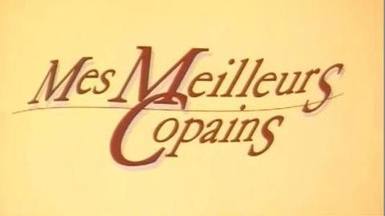 Mes meilleurs copains