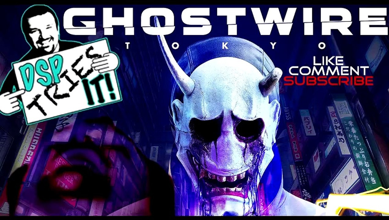DSP Tries It_ Ghostwire_ Tokyo - Presented by KingDDDuke (720p_60fps_H264-128kbit_AAC)