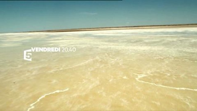 Déserts (France 5) 4 janvier