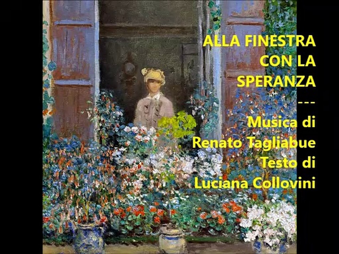 ALLA FINESTRA CON LA SPERANZA - Testo di Luciana Collovini - Musica di  Renato Tagliabue - Video Dailymotion