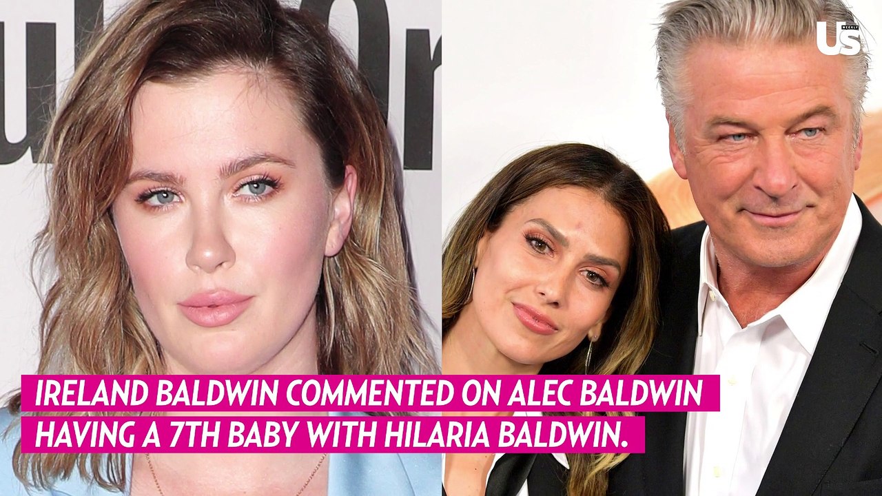 Ireland Baldwin Reacts to Alec Baldwin Having 7th Baby With Hilaria Baldwin
