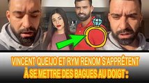 Le grand jour approche...Vincent Queijo a révélé ceci à propos de son mariage avec Rym Renom : ❗❗
