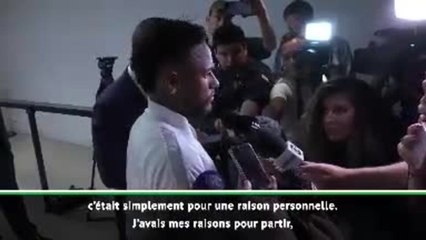PSG - Neymar : "Je voulais partir pour des raisons personnelles"