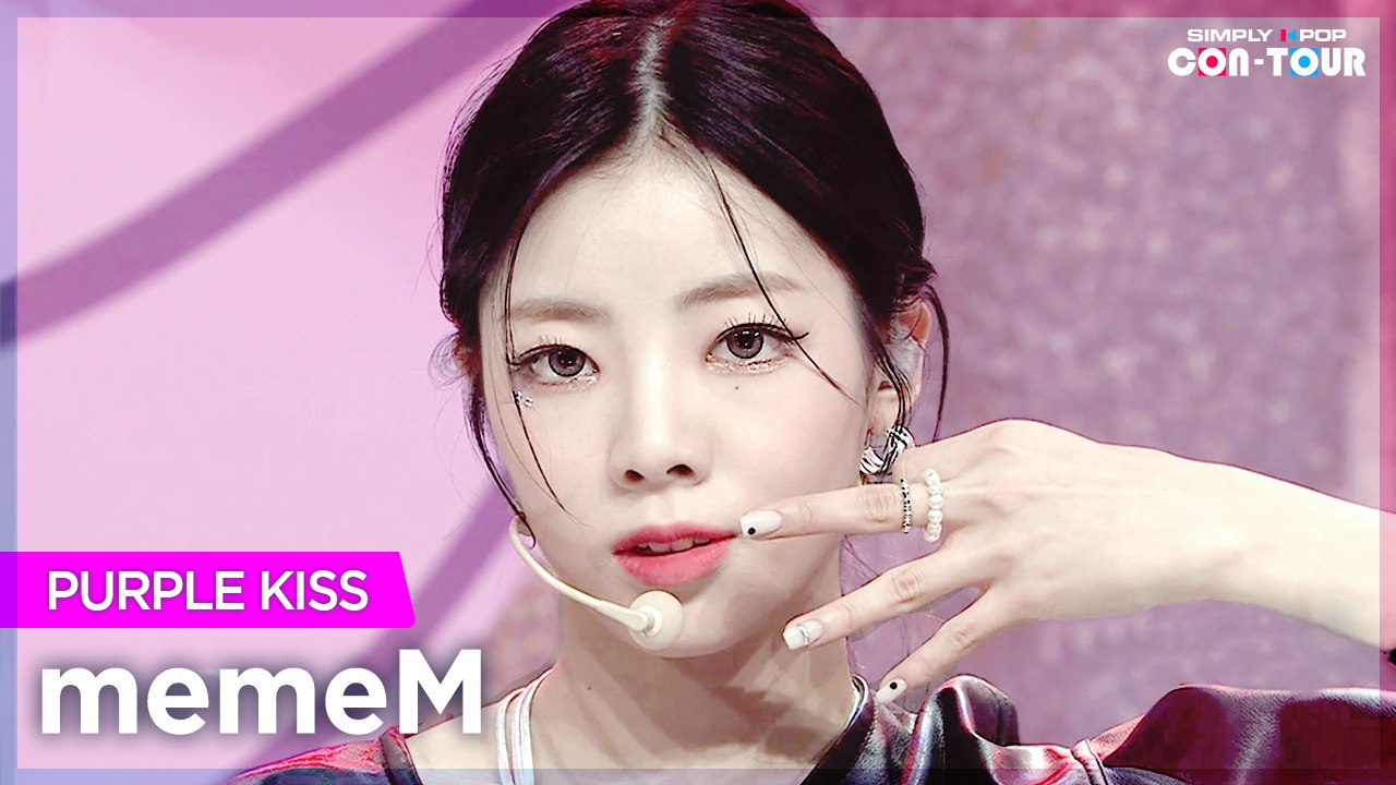 [Simply K-Pop CON-TOUR] PURPLE KISS (퍼플키스) - memeM (맴맴) _ Ep.514