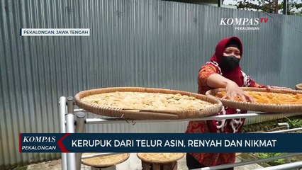 Download Video: Kerupuk Dari Telur Asin, Renyah dan Nikmat