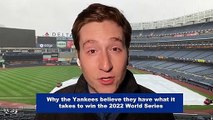 Why the Yankees Believe They Will Win the World Series