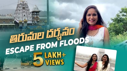 Our Tirumala Vlog | Escape From Floods | Tejaswini Gowda 